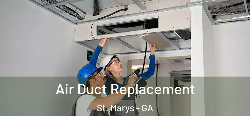  Air Duct Replacement St. Marys - GA