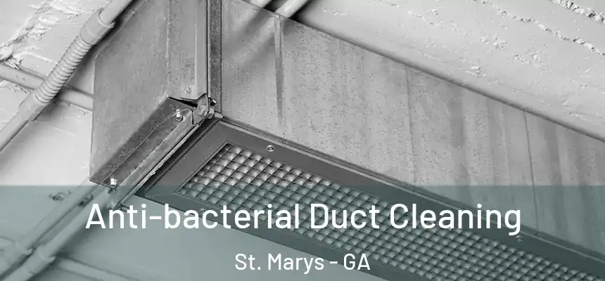  Anti-bacterial Duct Cleaning St. Marys - GA