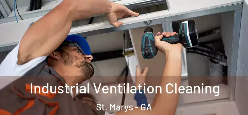  Industrial Ventilation Cleaning St. Marys - GA