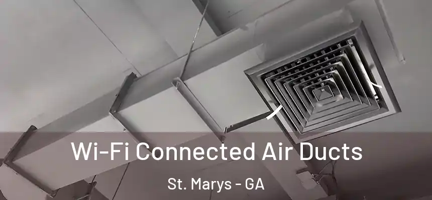  Wi-Fi Connected Air Ducts St. Marys - GA